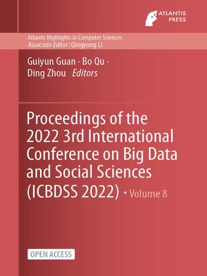 cover image of Proceedings of the 2022 3rd International Conference on Big Data and Social Sciences (ICBDSS 2022)